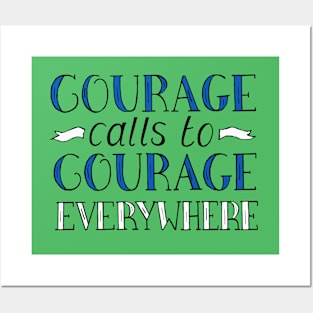 Courage Calls to Courage Everywhere Motivational Quote on Green Posters and Art